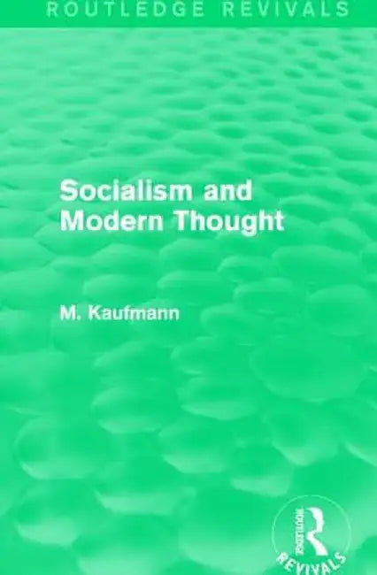 Socialism and Modern Thought by M. Kaufmann