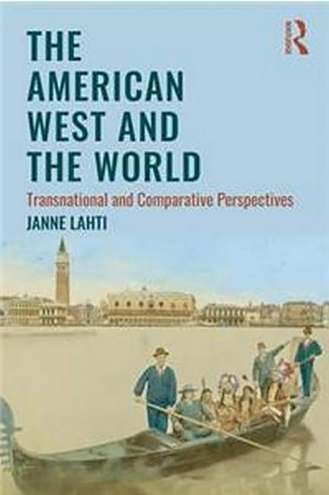 The American West and the World:Transnational and Comparative Perspectives