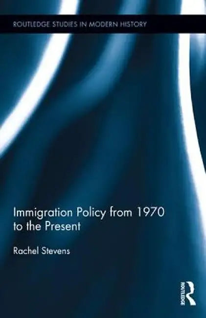Immigration Policy from 1970 to the Present by Rachel Stevens