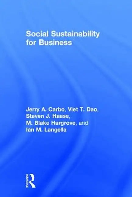 Social Sustainability for Business by Jerry A. Carbo