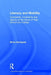 Literacy and Mobility: Complexity, Uncertainty, and Agency at the Nexus of High School and College by Brice Nordquist