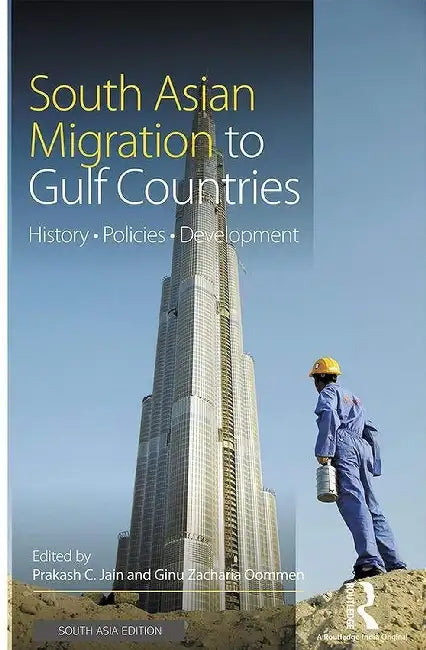 South Asian Migration To Gulf Countries by Prakash C. Jain