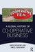 A Global History of Co-operative Business by Patmore