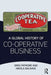A Global History of Co-operative Business by Patmore