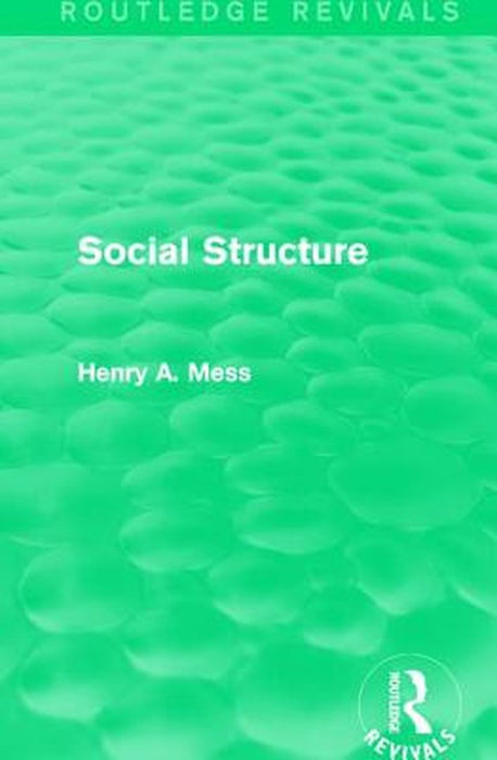 Social Structure by Henry A. Mess
