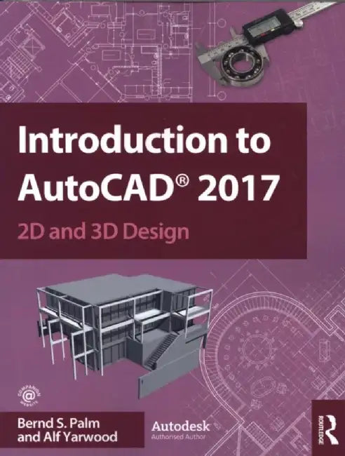 Introduction to AutoCAD 2017 by Bernd Palm