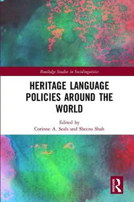 Heritage Language Policies around the World by Corinne A. Seals