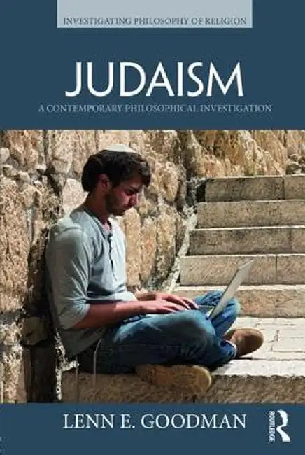 Judaism: A Contemporary Philosophical Investigation by Lenn E. Goodman