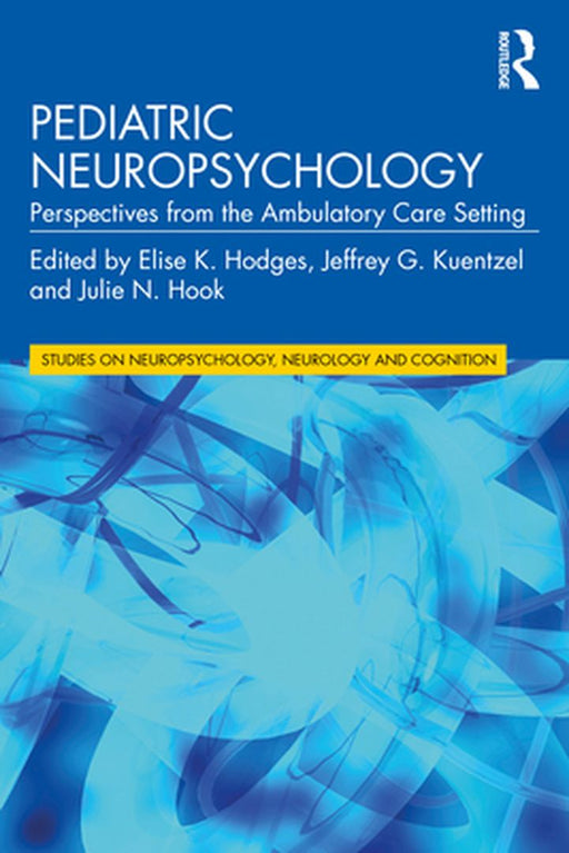 Pediatric Neuropsychology by Hodges, Elise K.