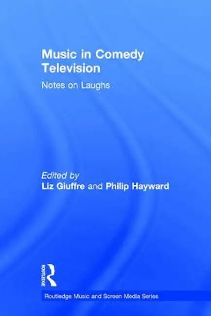 Music in Comedy Television: Notes on Laughs by Liz Giuffre