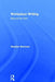 Workplace Writing: Beyond the Text by Stephen Bremner