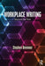 Workplace Writing: Beyond the Text by Bremner, Stephen
