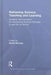 Reframing Science Teaching and Learning: Students and Educators Co-Developing Science Practices in and Out of School by David Stroupe