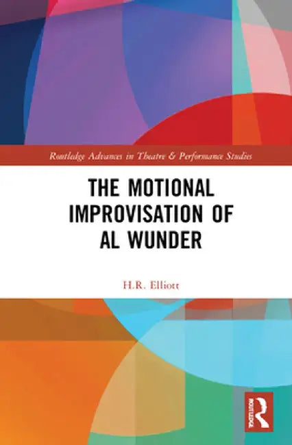 The Motional Improvisation of Al Wunder by H.R. Elliott