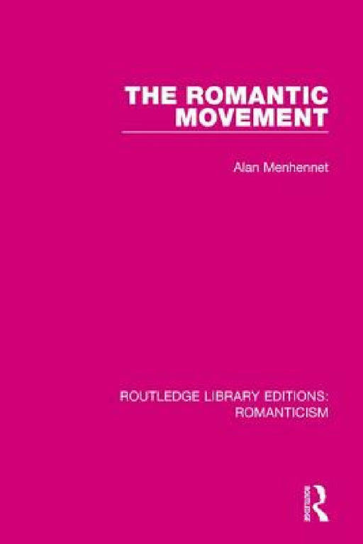 The Romantic Movement by Alan Menhennet