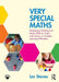 Very Special Maths: Developing Thinking and Maths Skills for Pupils with Severe or Complex Learning Difficulties by Les Staves