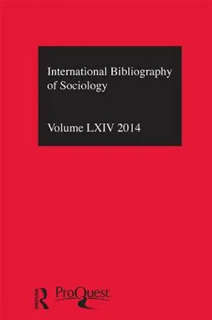 Ibss: Sociology: 2014 Vol.64: International Bibliography of the Social Sciences by Compiled by the British L