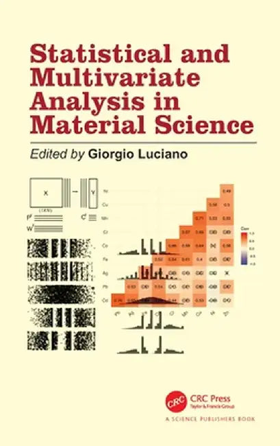 Statistical and Multivariate Analysis in Material Science by Giorgio Luciano