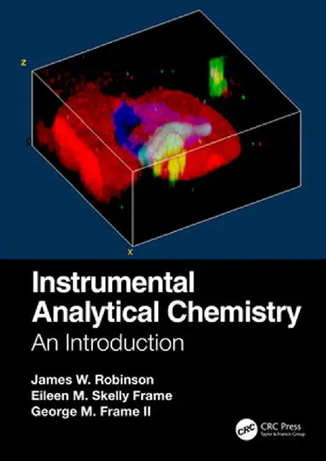 Instrumental Analytical Chemistry: An Introduction by James W. Robinson