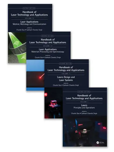Handbook of Laser Technology and Applications: Four Volume Set by Chunlei Guo