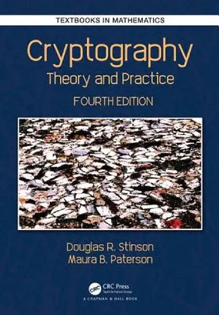 Cryptography: Theory and Practice by Douglas Robert Stinson