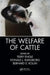 The Welfare of Cattle by Engle