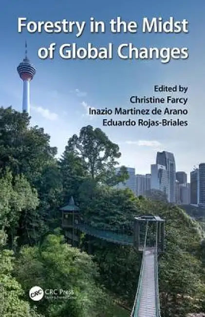 Forestry in the Midst of Global Changes by Christine Farcy