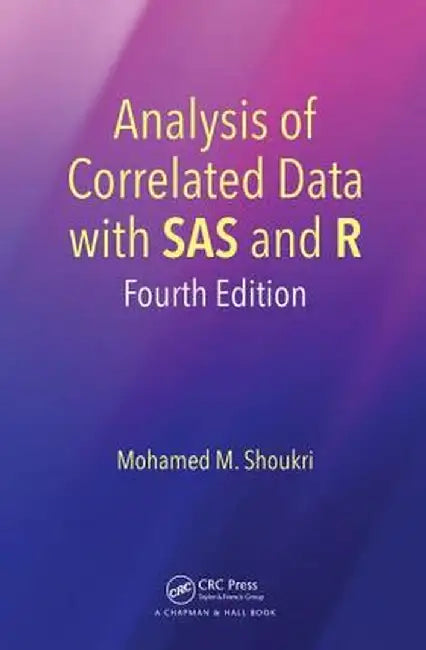 Analysis of Correlated Data with SAS and R by Mohamed M. Shoukri