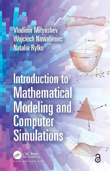 Introduction to Mathematical Modeling and Computer Simulations by MITYUSHEV