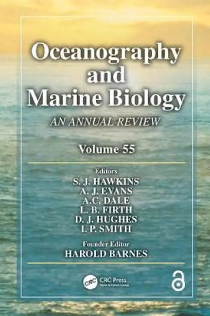 Oceanography and Marine Biology: An Annual Review. Volume 55 by S. J. Hawkins