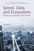 Speed, Data, and Ecosystems: Excelling in a Software-Driven World by Jan Bosch