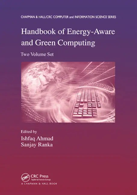 Handbook of Energy-Aware and Green Computing - Two Volume Set by Ishfaq Ahmad