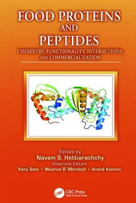 Food Proteins and Peptides: Chemistry, Functionality, Interactions, and Commercialization by Navam S. Hettiarachchy