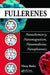 Fullerenes: Nanochemistry, Nanomagnetism, Nanomedicine, Nanophotonics by Elena Sheka