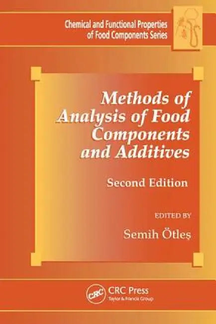 Methods of Analysis of Food Components and Additives by Semih Otles