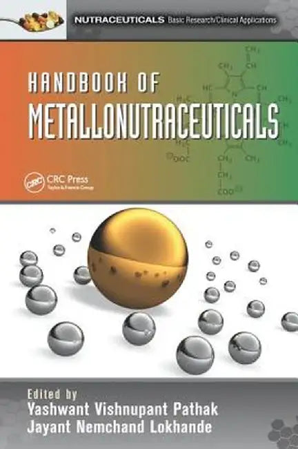 Handbook of Metallonutraceuticals by Yashwant Vishnupa Pathak