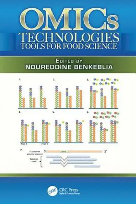 Omics Technologies: Tools for Food Science by Noureddine Benkeblia