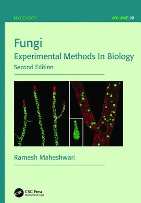 Fungi: Experimental Methods in Biology by Ramesh Maheshwari