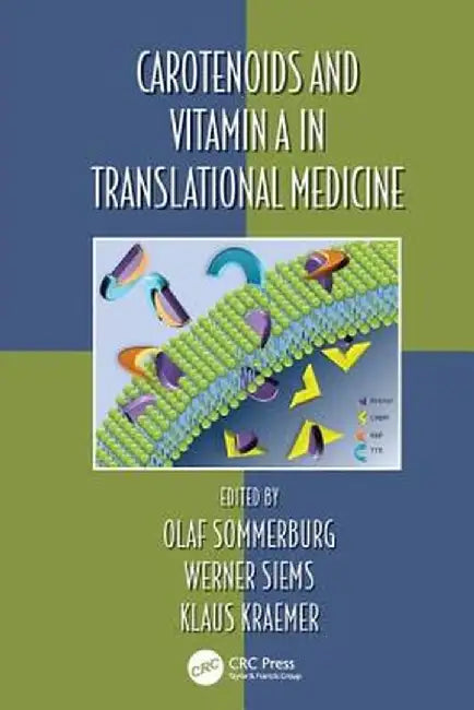 Carotenoids and Vitamin A in Translational Medicine by Olaf Sommerburg