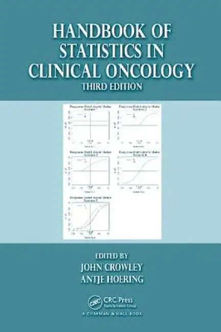 Handbook of Statistics in Clinical Oncology by John Crowley