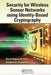 Security for Wireless Sensor Networks Using Identity-Based Cryptography by Harsh Kupwade Patil