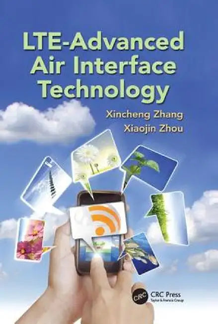 Lte-Advanced Air Interface Technology by Xincheng Zhang