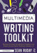 The Multimedia Writing Toolkit: Helping Students Incorporate Graphics and Videos for Authentic Purposes, Grades 3-8 by Sean Ruday