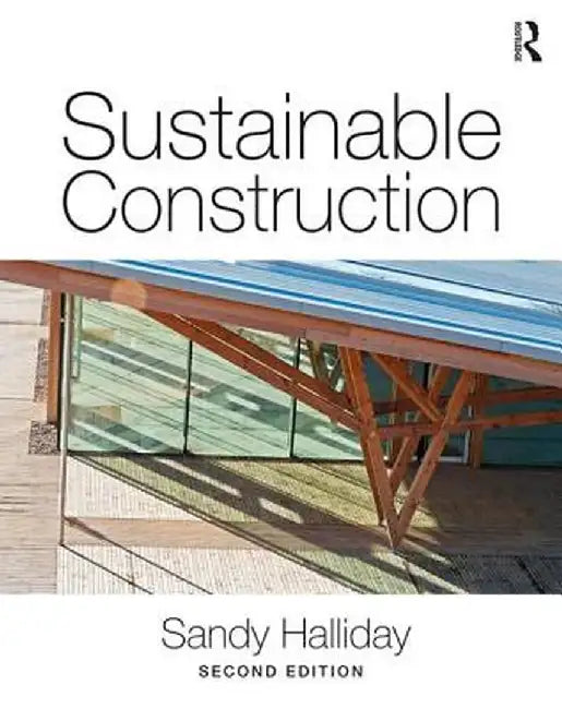 Sustainable Construction by Sandy Halliday