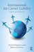 International Air Carrier Liability: Safety and Security by David Hodgkinson