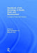 Handbook of the Sociology of Death, Grief, and Bereavement: A Guide to Theory and Practice by Neil Thompson
