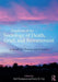 Handbook of the Sociology of Death, Grief, and Bereavement: A Guide to Theory and Practice by Neil Thompson