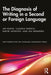 The Diagnosis of Writing in a Second or Foreign Language by Huhta, Ari