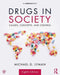 Drugs in Society: Causes, Concepts, and Control by Michael D. Lyman