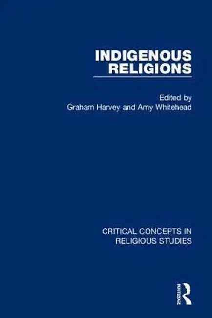 Indigenous Religions by Graham Harvey